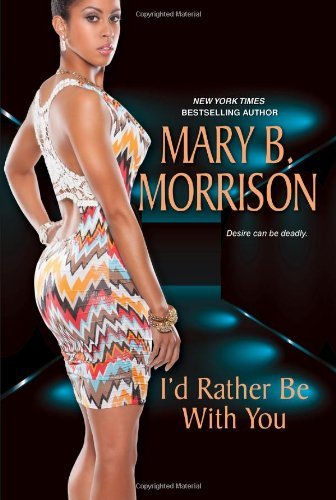 By Mary B Morrison - I'd Rather Be With You book cover