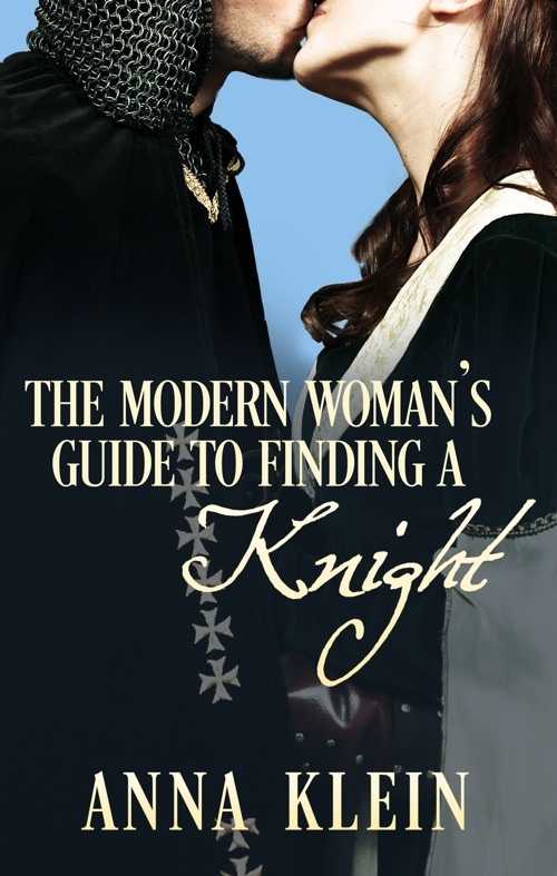 The Modern Woman's Guide to Finding a Knight book cover