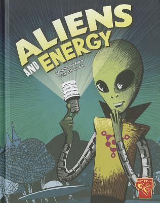 Aliens and Energy (Monster Science) book cover