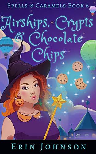 Airships, Crypts & Chocolate Chips book cover