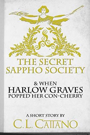 The Secret Sappho Society & When Harlow Graves Popped Her Con-Cherry book cover