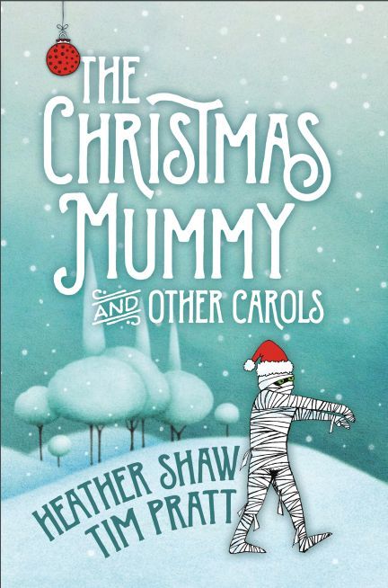 The Christmas Mummy and Other Carols book cover