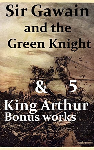 Sir Gawain and the Green Knight & Five “King Arthur” Bonus works book cover