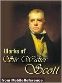 The Works of Sir Walter Scott (31 books) [Illustrated] book cover