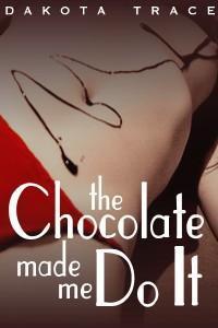 The Chocolate Made Me Do It book cover