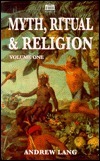 Myth Ritual and Religion, Volume 1 book cover