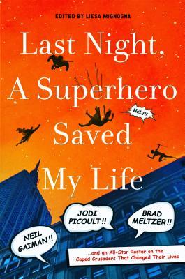 Last Night, a Superhero Saved My Life book cover