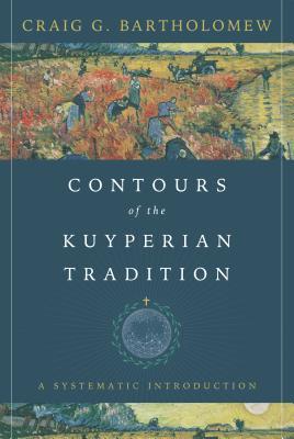 Contours of the Kuyperian Tradition book cover
