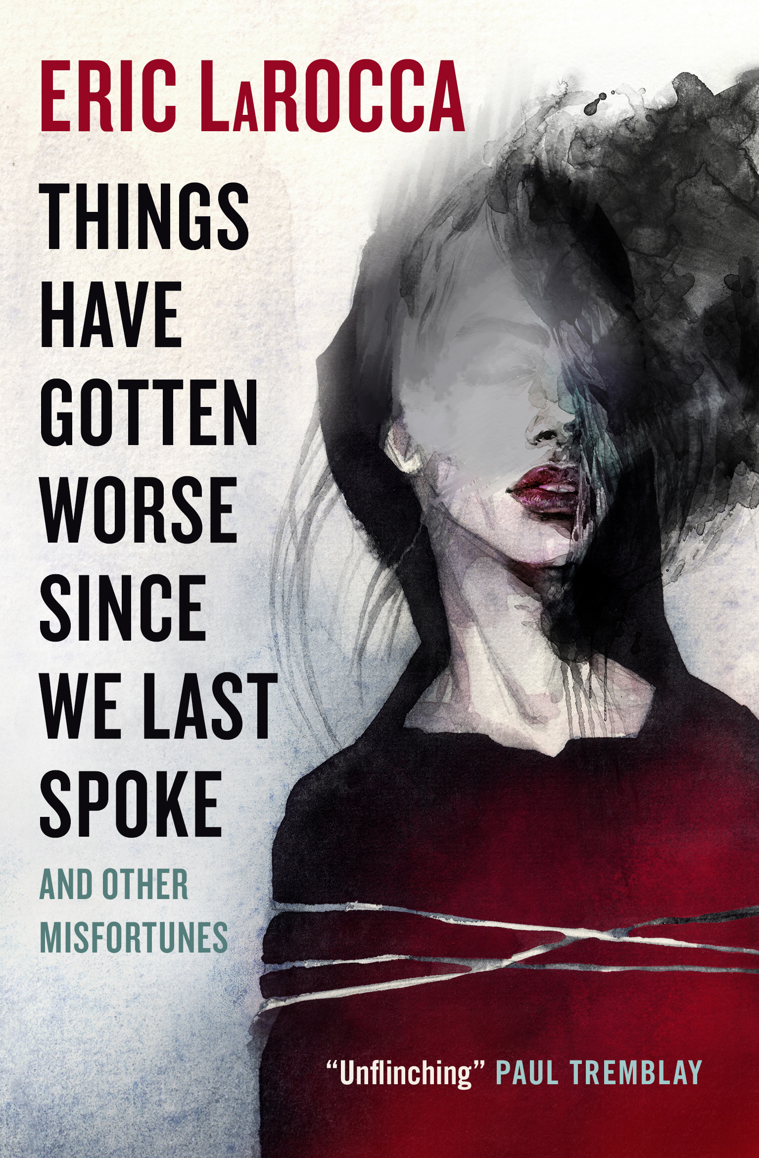 Things Have Gotten Worse Since We Last Spoke and Other Misfortunes book cover