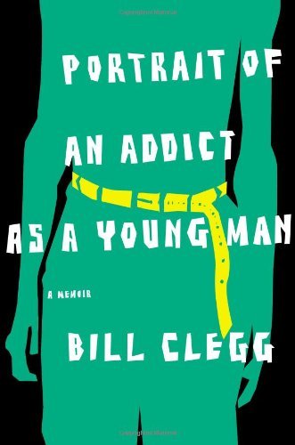 Portrait of an Addict as a Young Man book cover