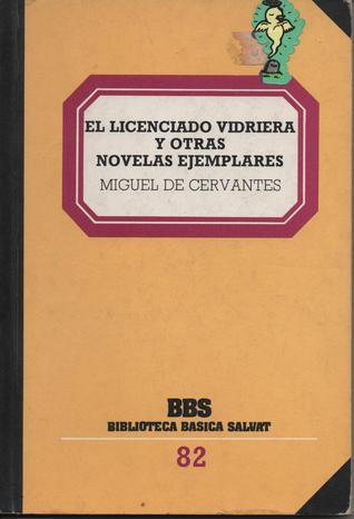 El Licenciado Vidriera y Otras Novelas Ejemplares book cover