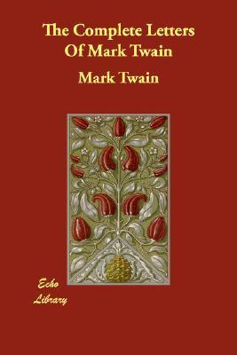 The Complete Letters of Mark Twain book cover