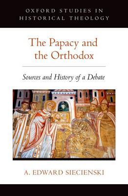 The Papacy and the Orthodox book cover