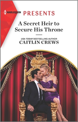 A Secret Heir to Secure His Throne book cover