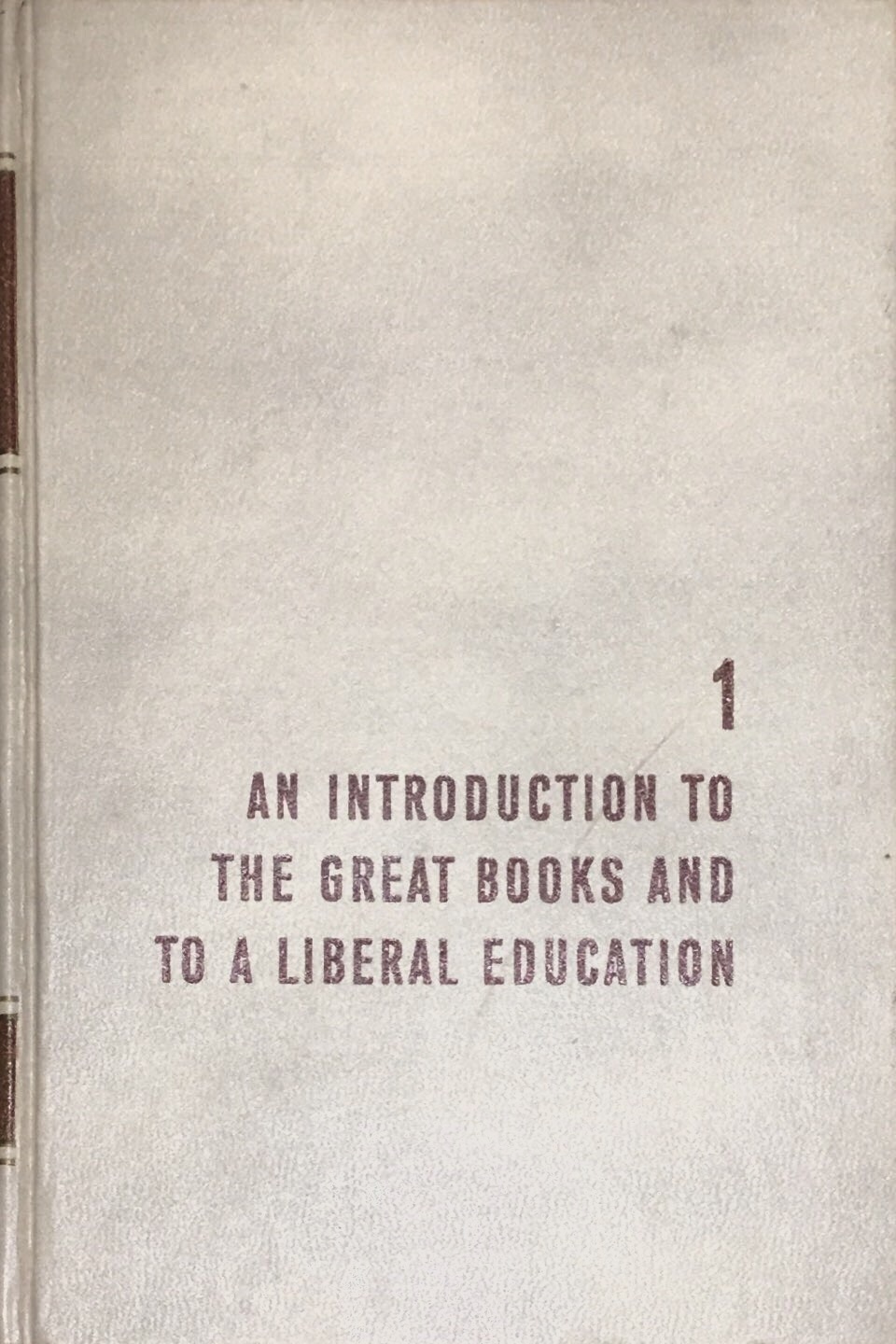 A General Introduction to the Great Books and to a Liberal Education book cover