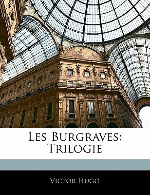 Les Burgraves book cover