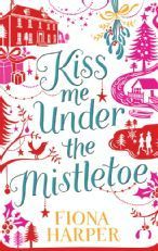 Kiss Me Under the Mistletoe book cover
