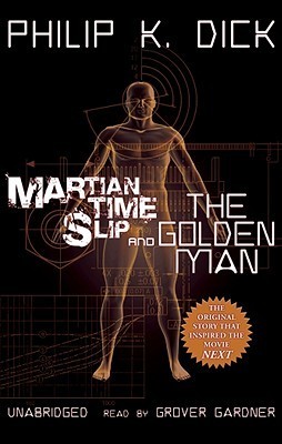 Martian Time-Slip & The Golden Man book cover