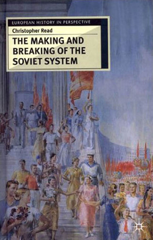 The Making and Breaking of the Soviet System book cover
