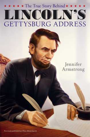 The True Story Behind Lincoln's Gettysburg Address book cover