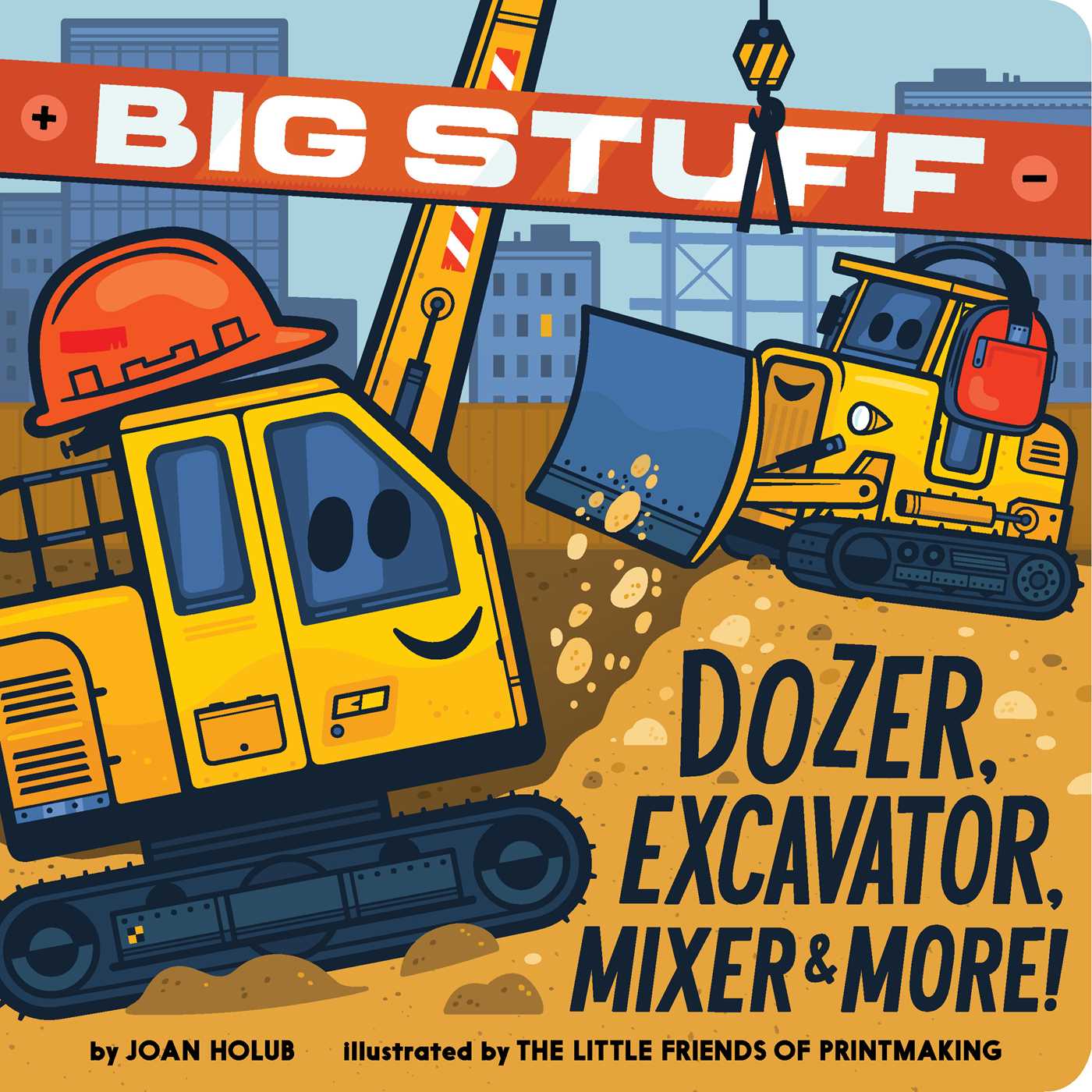 Big Stuff Dozer, Excavator, Mixer & More! book cover