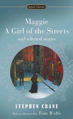 Maggie, a Girl of the Streets and Selected Stories book cover