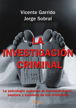 La Investigación Criminalla Psicología Aplicada Al Descubrimiento, Captura Y Condena De Los Criminales book cover