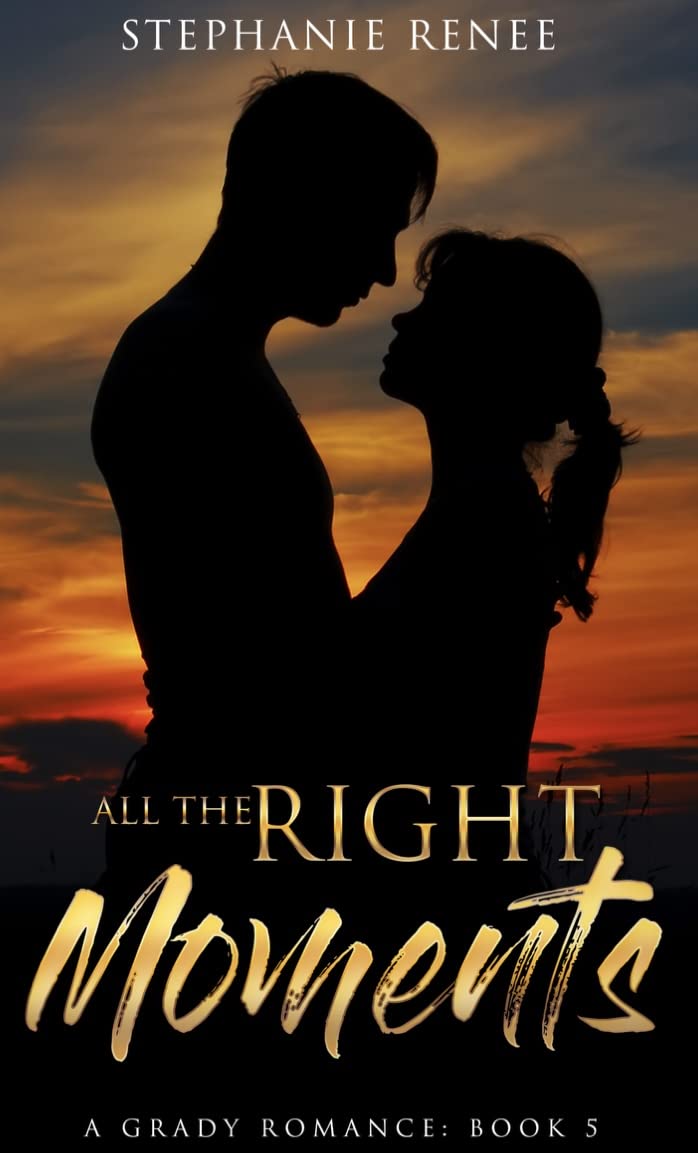 All the Right Moments book cover