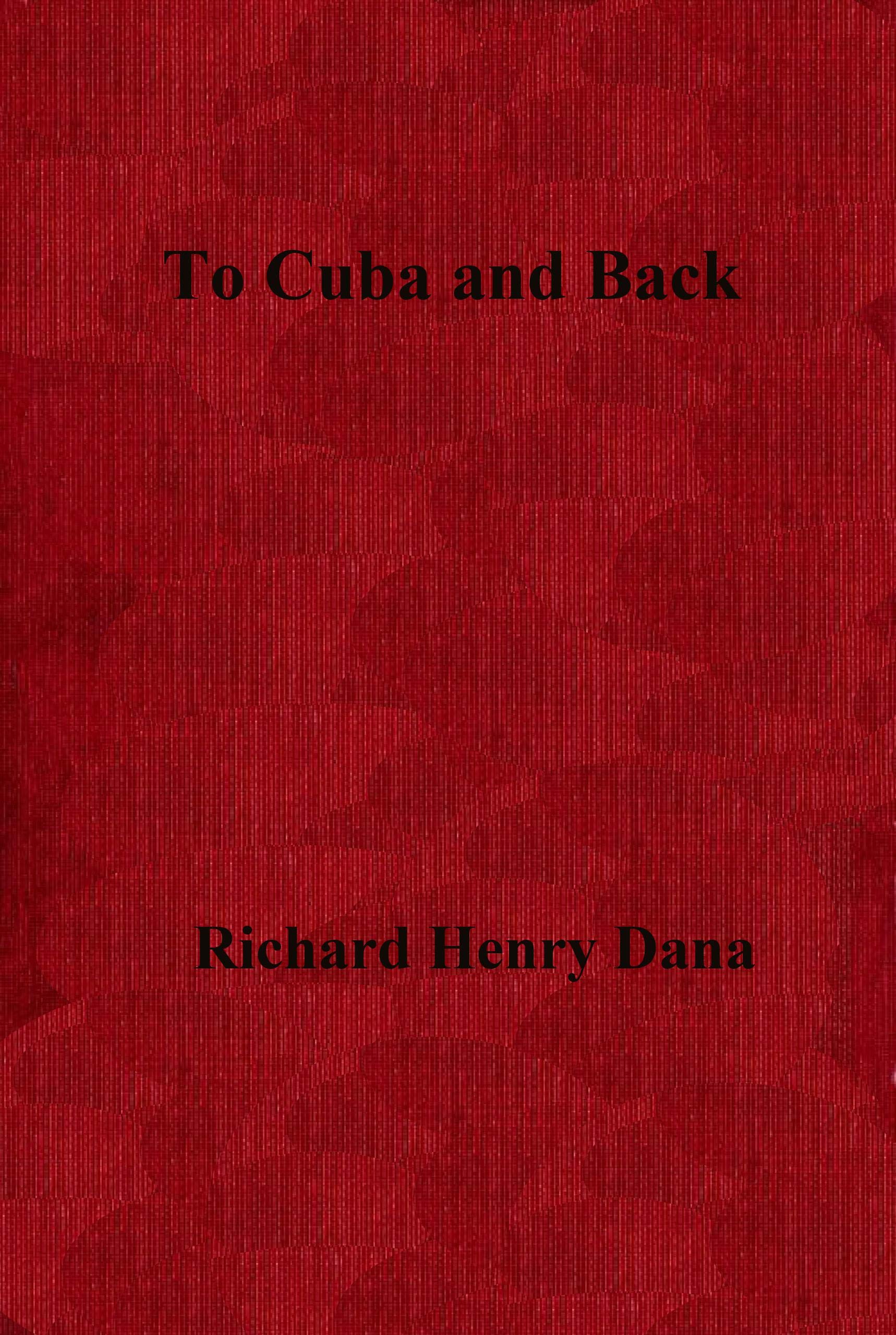 The Abridged Version of "To Cuba and Back" book cover