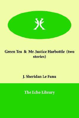 Green Tea, Mr. Justice Harbottle book cover