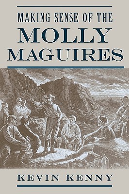 Making Sense of the Molly Maguires book cover