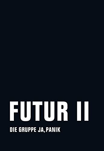 Futur II - Die Gruppe Ja, Panik book cover
