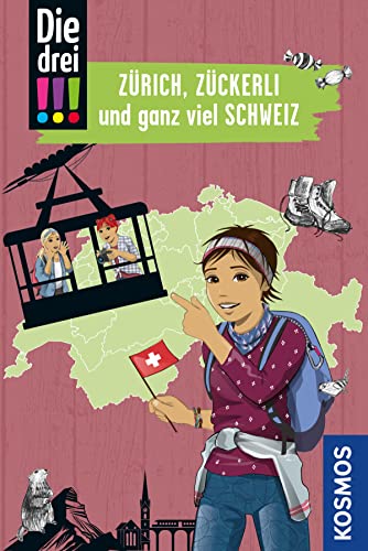Die drei !!!, Zürich, Zückerli und ganz viel Schweiz (drei Ausrufezeichen) book cover