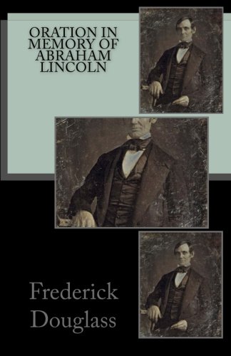 Oration In Memory of Abraham Lincoln book cover