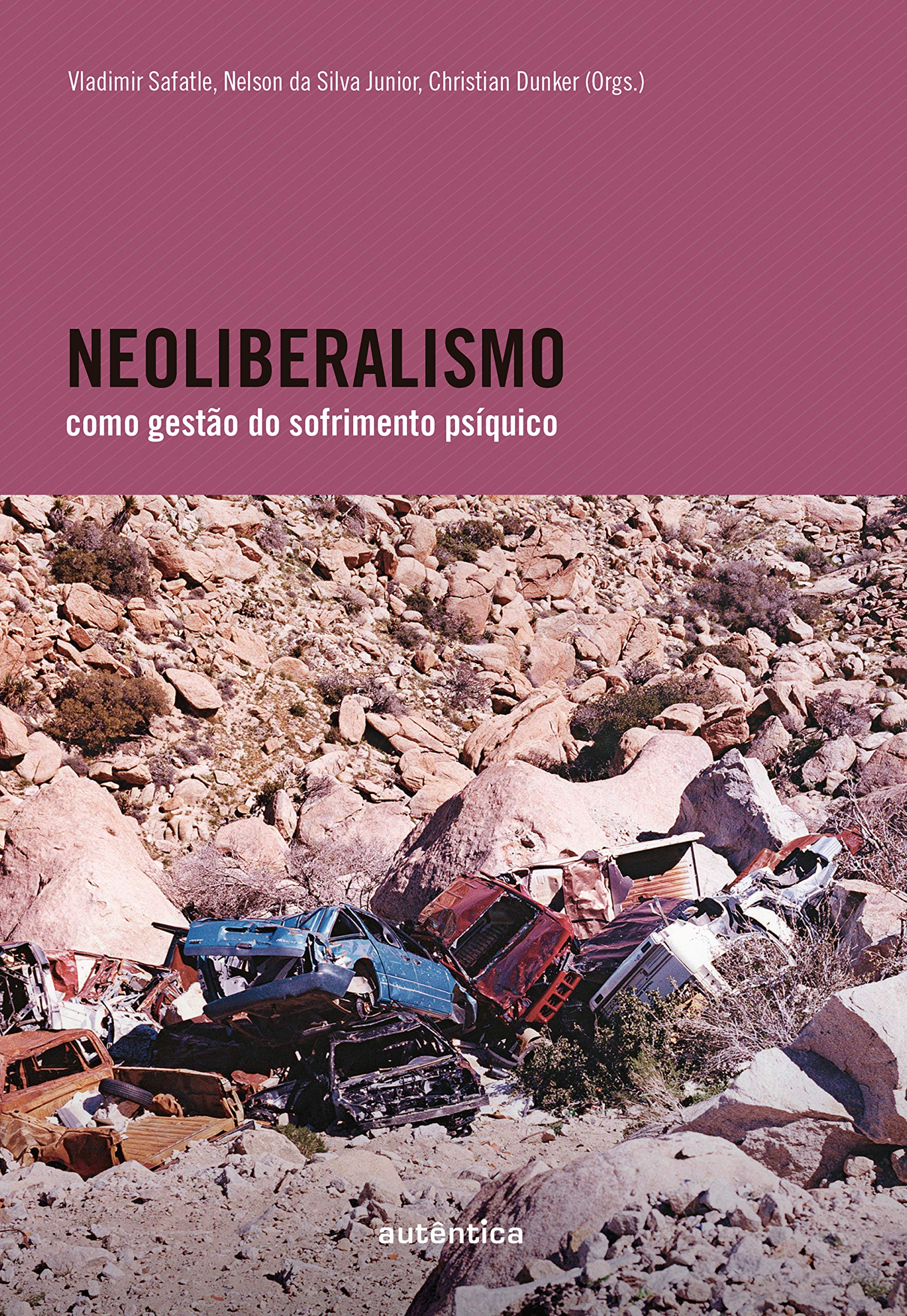 Neoliberalismo Como Gestão do Sofrimento Psíquico book cover