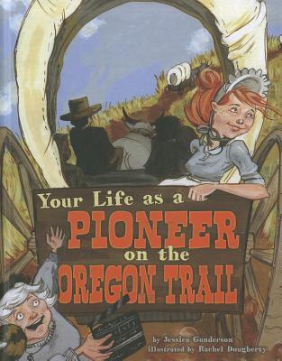 Your Life as a Pioneer on the Oregon Trail book cover