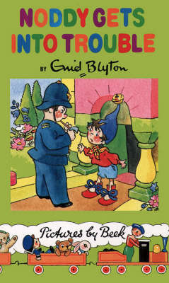 Noddy Gets Into Trouble book cover