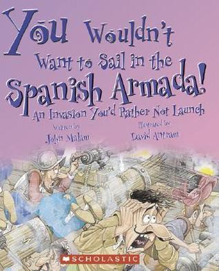 You Wouldn't Want to Sail in the Spanish Armada! book cover