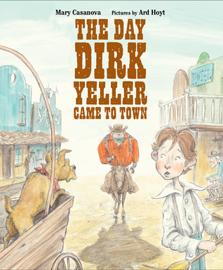The Day Dirk Yeller Came to Town book cover