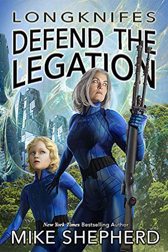 Longknifes Defend the Legation book cover
