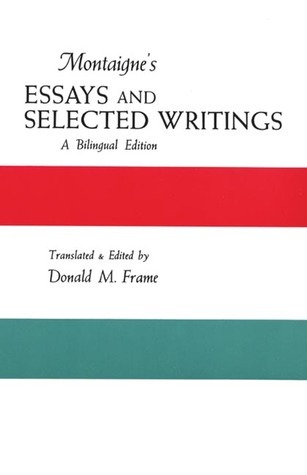 Montaigne's Essays and Selected Writings book cover