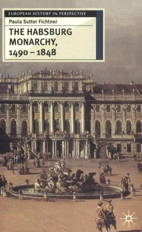 The Habsburg Monarchy, 1490-1848 book cover