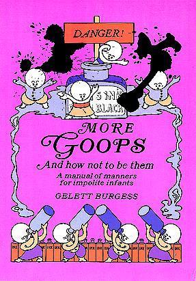 More Goops and How Not to Be Them book cover