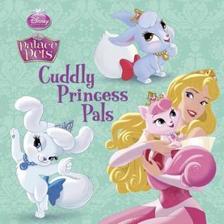 Cuddly Princess Pals (Disney Princess book cover