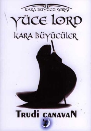 Yüce Lord Kara Büyücüler book cover