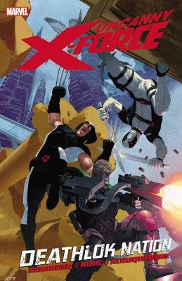 Deathlok Nation[UNCANNY X-FORCE V02 DEATHLOK N][Paperback] book cover