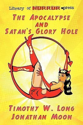 The Apocalypse and Satan's Glory Hole book cover