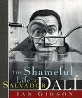 The Shameful Life of Salvador Dalí book cover