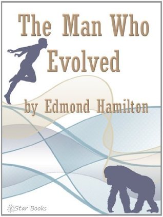 The Man Who Evolved book cover