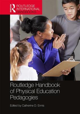 Routledge Handbook of Physical Education Pedagogies book cover